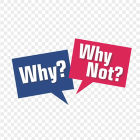 Why And Why Not Vector Illustration Sign PNG