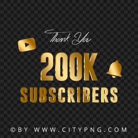 200K Youtube Subscribers Thank You Gold Effect HD PNG