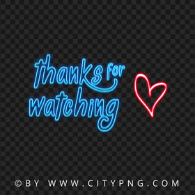 Blue Neon Thanks For Watching With Heart Icon PNG