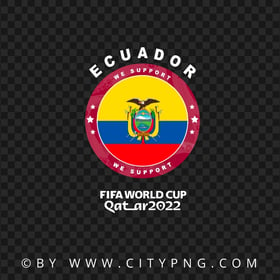 HD PNG We Support Ecuador World Cup 2022 Logo