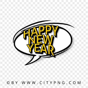 Happy New Year Comic Speech Bubble Pop Art PNG