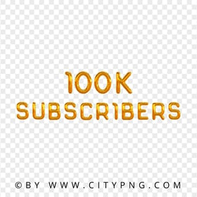 100K Subscribers Golden Balloon Effect PNG
