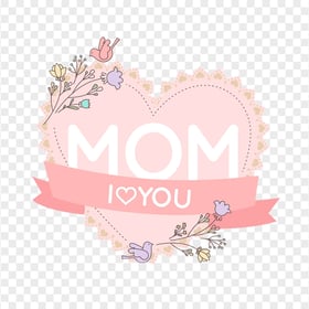 Cute Pink Mom I Love You Vector Art Design PNG