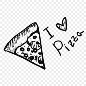 I Love Pizza Slice Sketch Italian Pizza Lover Image PNG