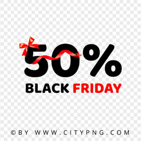 Black Friday 50 Percent Discount Logo Sign HD PNG