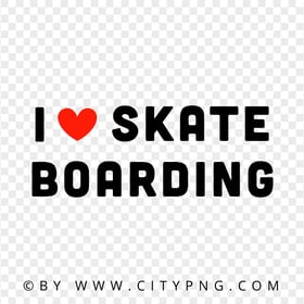 I Love Skateboarding Logo Words Text HD PNG