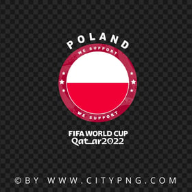 HD PNG We Support Poland World Cup 2022 Logo