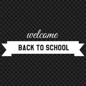 Welcome White To School Black Banner PNG