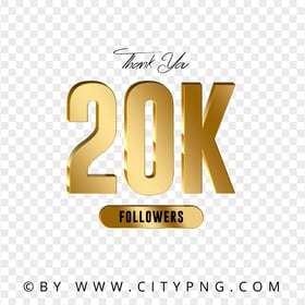 HD Thank You 20K Followers Gold Transparent PNG