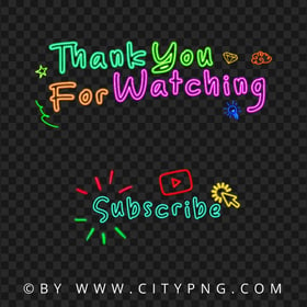 Youtube Subscribe & Thank You For Watching Neon PNG