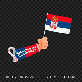 HD PNG World Cup 2022 Hand Holding Serbia Flag Pole