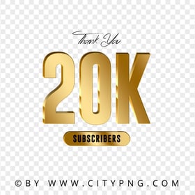 HD Thank You 20K Subscribers Gold PNG