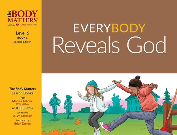 EveryBODY Reveals God, 2nd ed. (Lvl 6 Lesson Book 1)