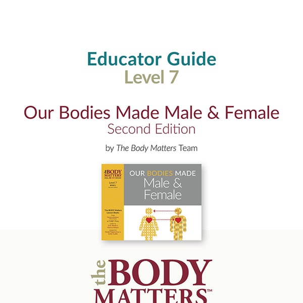 Our Bodies Made Male and Female, 2nd ed. Educator Guide (Lvl 7 Book 1)