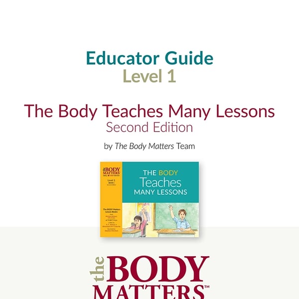 The Body Teaches Many Lessons, 2nd ed. Educator Guide (Lvl 1 Book 1)