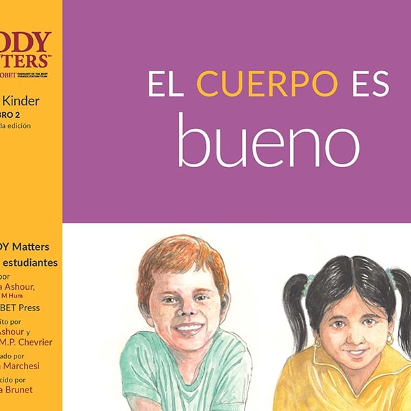 El Cuerpo es bueno, 2nd ed. (Nivel Kínder Libro 2)