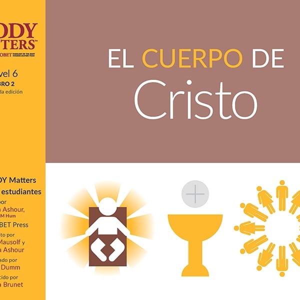 El Cuerpo de Cristo, 2nd ed. (Nivel 6 Libro 2)