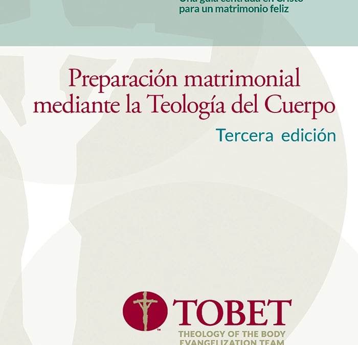 Libro de preparación matrimonial mediante la Teología del Cuerpo