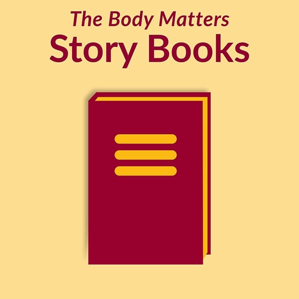 The Body Matters Story Books