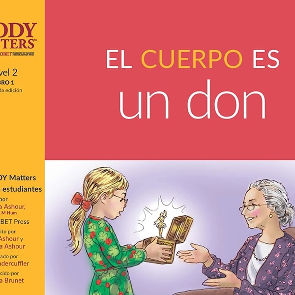 El Cuerpo es un don, 2nd ed. (Nivel 2 Libro 1)