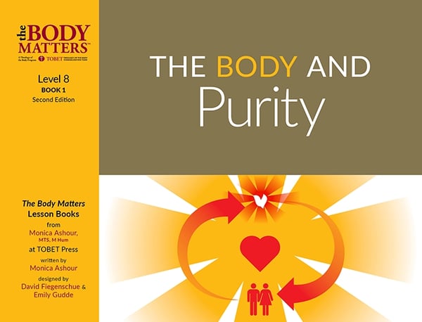 The Body and Purity, 2nd ed. (Lvl 8 Lesson Book 1)
