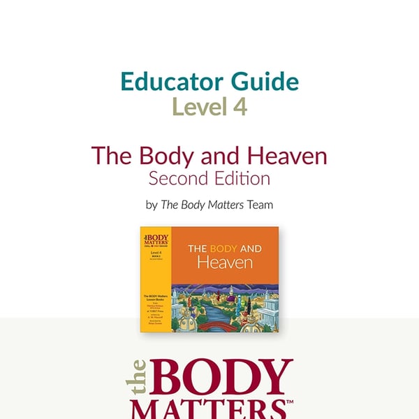 The Body and Heaven Educator Guide (Lvl 4 Book 2)