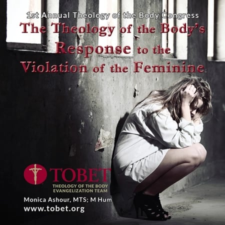Theology of the Body's Response to the Violation of the Feminine (mp3)