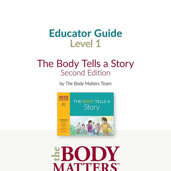 The Body Tells A Story Educator Guide (Lvl 1 Book 2)