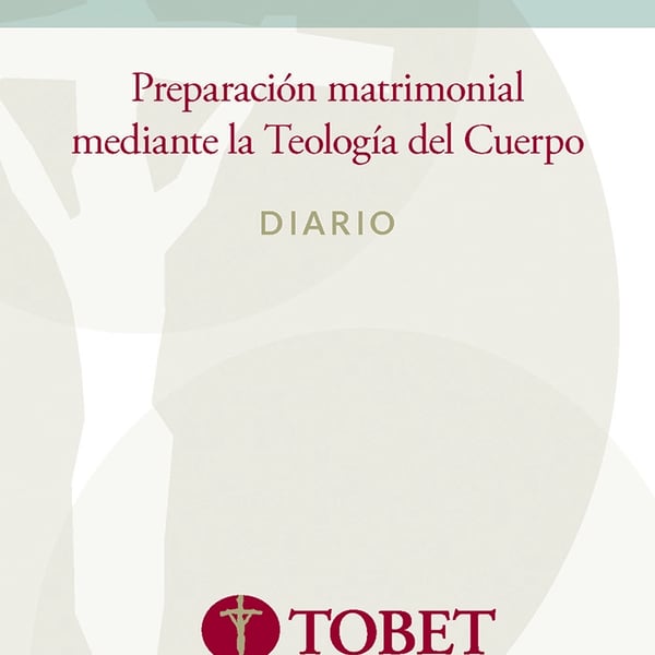Diario de preparación matrimonial mediante la Teología del Cuerpo