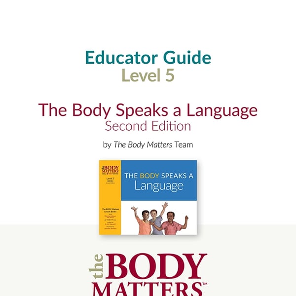 The Body Speaks A Language, 2nd ed. Educator Guide (Lvl 5 Book 2)
