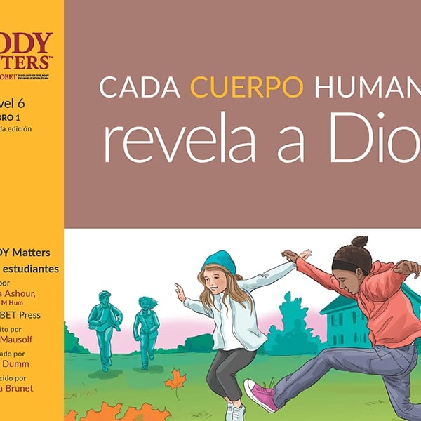 Cada Cuerpo humano revela a Dios, 2nd ed. (Nivel 6 Libro 1)