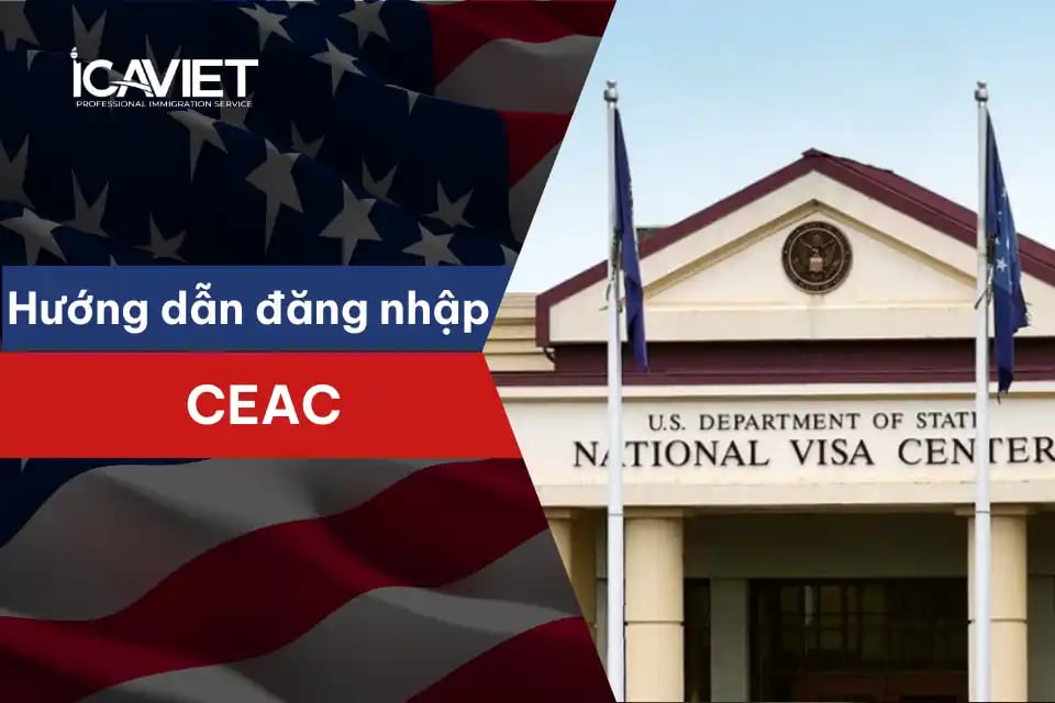 Hướng dẫn đăng nhập CEAC để làm hồ sơ visa định cư Mỹ giai đoạn NVC