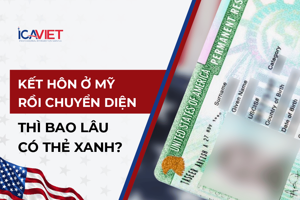 Kết hôn ở Mỹ bao lâu có thẻ xanh?