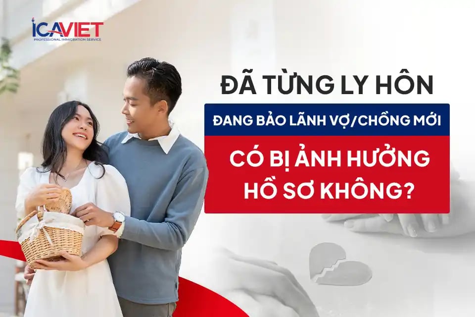 Đã từng ly hôn và đang bảo lãnh vợ/chồng mới: cách chứng minh mối quan hệ?