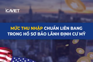 Mức thu nhập chuẩn liên bang trong hồ sơ bảo lãnh định cư Mỹ