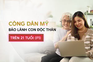 Công dân Mỹ bảo lãnh con độc thân trên 21 tuổi (diện F1)