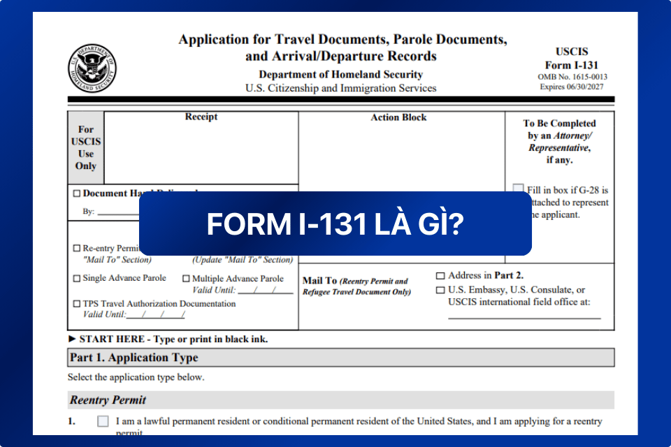 Form I-131 là gì?