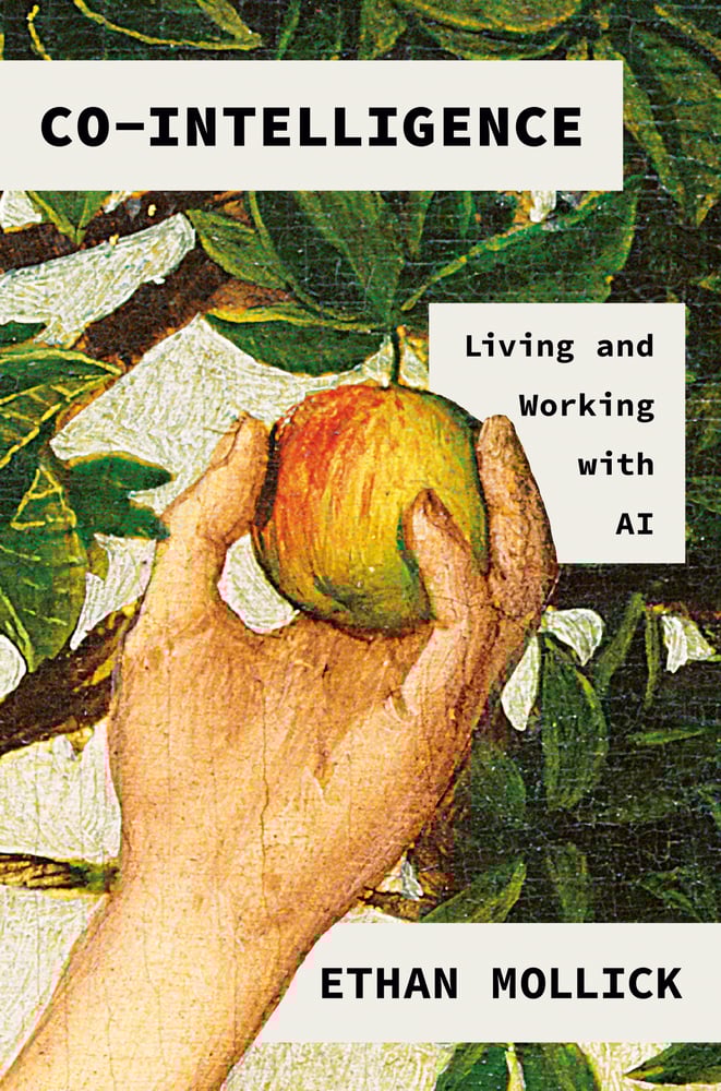 The image shows the cover of the book Co-Intelligence: Living and Working with AI by Ethan Mollick, featuring a close-up of a hand holding an apple against a background of green leaves.