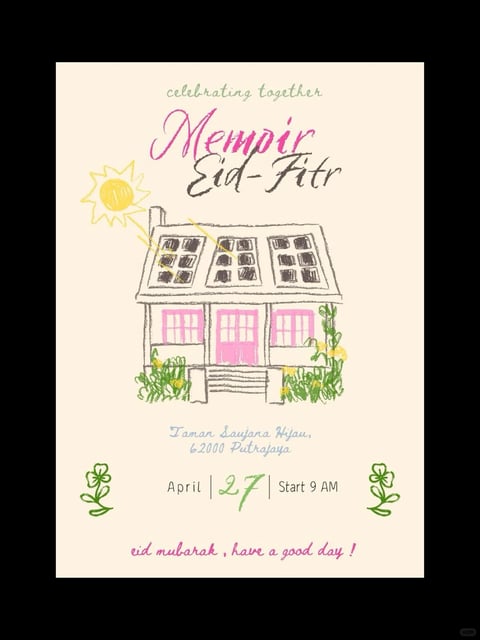 This image is a hand-drawn, illustrative Eid-Fitr invitation card with a warm, nostalgic, and personal aesthetic. The rendering technique mimics colored pencil or crayon sketching, with visible, textured strokes and a soft, slightly uneven line quality that gives it a charming, homemade feel. The dominant color palette is soft and warm, featuring a pale cream background with accents of sunny yellow, dusty rose pink, muted sage green, and charcoal gray, all at a low to medium saturation level that creates a gentle, inviting contrast. Lighting is implied through the bright yellow sun sketch in the upper left, casting conceptual rays over the house, suggesting a cheerful, daytime mood. The texture is tactile and paper-like, with the grainy, layered application of color creating a sense of physical media. The composition is centered and balanced, with the hand-drawn house as the focal point, flanked by simple floral sketches and text arranged hierarchically above and below. Shape language is organic and loose, with wobbly, expressive lines defining the house, sun, and plants, avoiding sharp geometric precision. The overall mood is cozy, heartfelt, and celebratory, conveying a sense of intimate, familial gathering with a light, joyful energy.