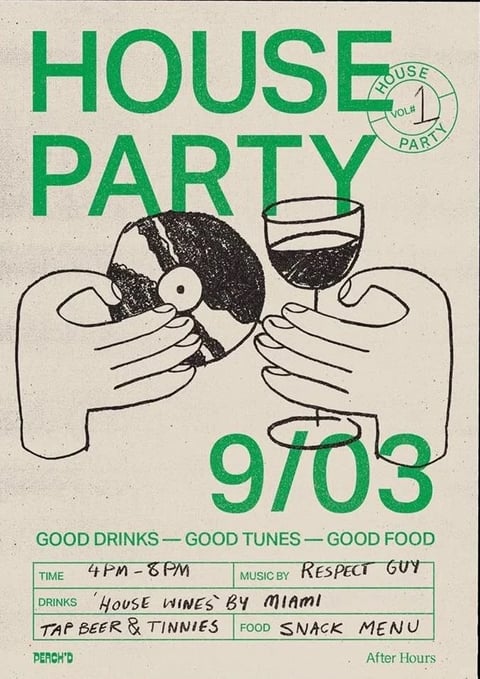 This image is a stylized, vintage-inspired poster for a 'House Party' social dining event, rendered in a limited color palette of muted cream, deep forest green, and stark black. The composition is dominated by large, bold, sans-serif green typography at the top reading 'HOUSE PARTY' and a central date '9/03' in the same green. The central illustration features two hands in a simple black line-drawing style: the left hand holds a partially eaten, dark-shaded burger or sandwich, while the right hand holds a stemmed wine glass filled with a dark liquid, likely red wine. A small, circular stamp-like graphic in the upper right corner reads 'HOUSE PARTY VOL#1'. Below the date, a horizontal line of green text states 'GOOD DRINKS — GOOD TUNES — GOOD FOOD'. At the bottom, a green-lined table details event specifics: 'TIME 4PM - 8PM', 'MUSIC BY RESPECT GUY', 'DRINKS 'HOUSE WINES' BY MIAMI' and 'TAP BEER & TINNIES', and 'FOOD SNACK MENU'. The overall texture mimics aged, slightly speckled paper, contributing to a retro, informal, and communal mood. The style is graphic and illustrative, using flat colors and bold outlines, evoking a casual, handcrafted aesthetic suitable for a laid-back social gathering focused on food and drink.