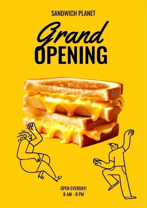 The image is a vibrant, promotional poster with a flat, illustrative style, featuring a large, photorealistic grilled cheese sandwich as the central visual element. The sandwich, composed of two stacked halves with thick, melted yellow cheese oozing dramatically from between slices of golden-brown toasted bread, is positioned centrally against a solid, bright yellow background. Below the sandwich, two simple, black-line-drawn cartoon figures in dynamic, celebratory poses flank the central image, enhancing the energetic mood. The composition is symmetrical and poster-like, with clear visual hierarchy. The dominant color palette is a saturated, warm yellow background contrasted with the realistic tones of the sandwich and the stark black lines of the text and illustrations. The lighting on the sandwich is soft and directional, highlighting the crispy texture of the bread and the glossy, stretchy quality of the melted cheese, creating a tactile and appetizing feel. The text, in a mix of fonts, is integral to the design: at the top, 'SANDWICH PLANET' in a small, black, sans-serif font; below that, 'Grand OPENING' in large, stylized script and bold sans-serif lettering; and at the bottom, 'OPEN EVERDAY! 8 AM - 8 PM' in a small, clean sans-serif font. The overall mood is cheerful, inviting, and high-energy, combining playful illustration with mouth-watering food photography to announce a business opening.