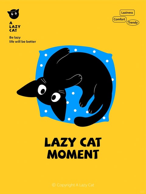 This image is a flat, illustrative poster featuring a stylized black cat as the central subject, curled comfortably on a blue polka-dotted blanket against a vibrant, solid yellow background. The composition is centered and balanced, with the cat rendered in a simple, graphic style using bold black shapes and minimal white line details for whiskers and paws. The color language is high-contrast and saturated, dominated by the warm, energetic yellow field, the cool blue of the blanket with its white polka dots, and the stark black of the cat, creating a visually striking and playful palette. Visible text includes 'A LAZY CAT' in a small, bold sans-serif font at the top left, followed by the phrase 'Be lazy life will be better' below it; in the top right, three rounded rectangular tags read 'Laziness', 'Comfort', and 'Trendy'; prominently at the bottom, the large, bold, black sans-serif text states 'LAZY CAT MOMENT'; and a copyright line '© Copyright A Lazy Cat' appears at the very bottom. The visual aesthetic is clean, modern, and cartoonish, with a flat rendering technique that avoids gradients or realistic textures, emphasizing shape and color. The shape language is predominantly organic for the cat's form and geometric for the text elements and tags, with consistent, clean edges. The mood is lighthearted, relaxed, and slightly whimsical, evoking a sense of comfort and casual ease through its simple forms and cheerful color scheme.