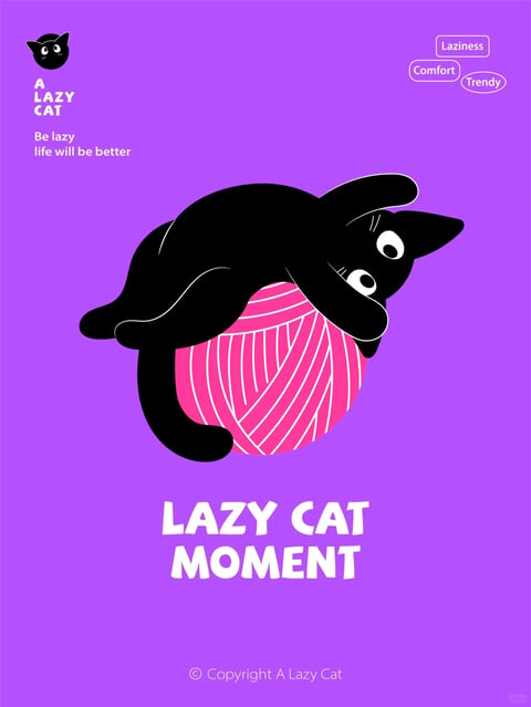 The image features a vibrant, illustrative composition centered on a stylized black cat draped lazily over a large pink ball of yarn, set against a solid, saturated purple background. The cat is rendered as a flat, graphic silhouette with minimal white line details for whiskers and whisker pads, large round white eyes with black pupils, and a relaxed, melting posture that emphasizes the theme of laziness. The yarn ball beneath it is depicted with bold white line work over a bright pink base, creating a pattern of intersecting strands. In the upper left, a small cat head logo appears above the text 'A LAZY CAT' and the tagline 'Be lazy life will be better' in a clean, white sans-serif font. In the upper right corner, three rounded rectangular tags read 'Laziness', 'Comfort', and 'Trendy' in white text. At the bottom center, large, bold, slightly irregular white lettering declares 'LAZY CAT MOMENT', with a small copyright line '© Copyright A Lazy Cat' below it. The visual aesthetic is flat, graphic, and playful, utilizing a high-contrast palette of deep black, hot pink, and electric purple, with clean edges and no gradients or shading, resulting in a modern, trendy poster-like feel with a calm, cozy, and whimsical mood.