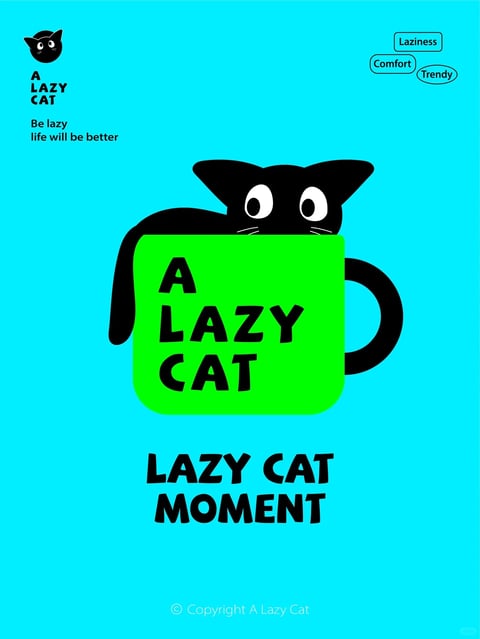 The image presents a bold, flat vector illustration centered on a vibrant lime-green mug against a solid, saturated cyan background. A stylized black cat with large, simple white eyes and whiskers peeks over the top rim of the mug, its black tail curling around the left side. The composition is centered and symmetrical, using strong, clean shapes with minimal shading to create a graphic, poster-like effect. The dominant color palette consists of high-contrast, saturated hues: the electric cyan backdrop, the bright lime-green mug, and the solid black of the cat and text, creating a playful and modern visual energy. The lighting is implied rather than rendered, with no gradients or shadows, emphasizing the flat, illustrative aesthetic. The texture is completely smooth and matte, typical of vector art, with no tactile surface details. Text is integral to the design; in the upper left, a small cat logo sits above the words 'A LAZY CAT' and the tagline 'Be lazy life will be better' in a clean, sans-serif font. The same phrase 'A LAZY CAT' is printed in bold, slightly irregular black letters directly on the mug's surface. Below the mug, the larger text 'LAZY CAT MOMENT' anchors the composition, and in the upper right corner, three outlined bubbles contain the words 'Laziness,' 'Comfort,' and 'Trendy.' The overall mood is whimsical, casual, and trendy, using simple shapes and a punchy color scheme to convey a lighthearted, relaxed theme.