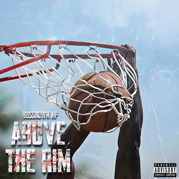 above the rim bussdown AP