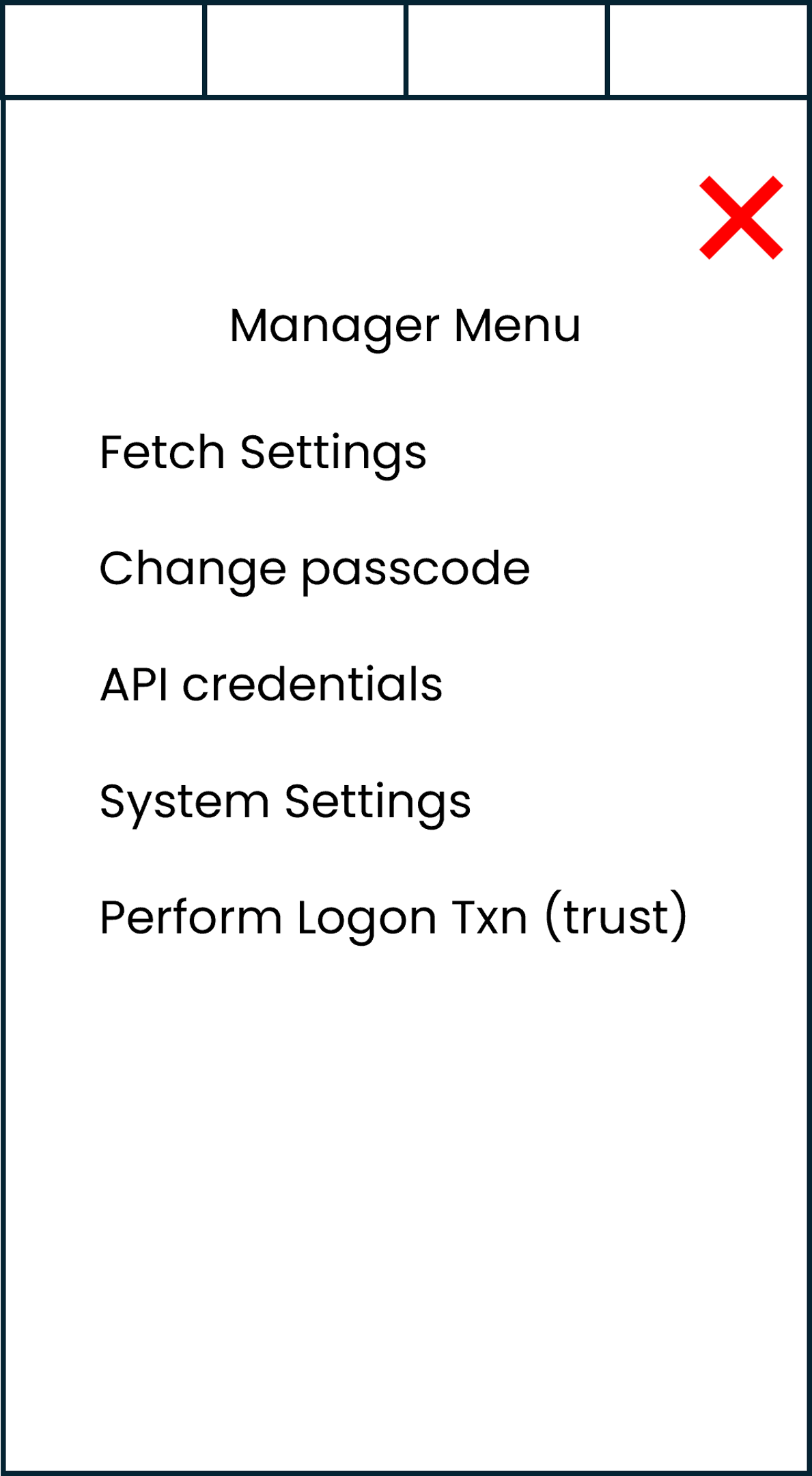 Manager Menu. Options are Fetch Settings, Change passcode, API credentials, System Settings, Perform Logon Txn (trust).