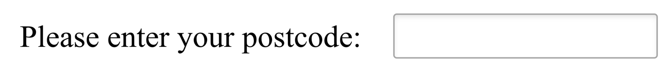 Screenshot with a text field with label "Please enter your postcode:"