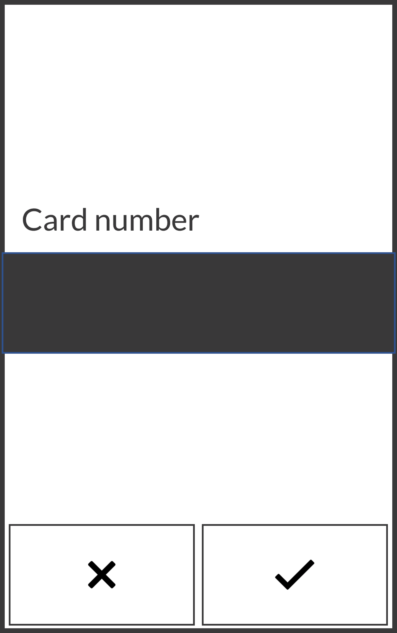 Screen that prompts the user to enter the customer's card number. They select X to cancel or the check icon to continue.