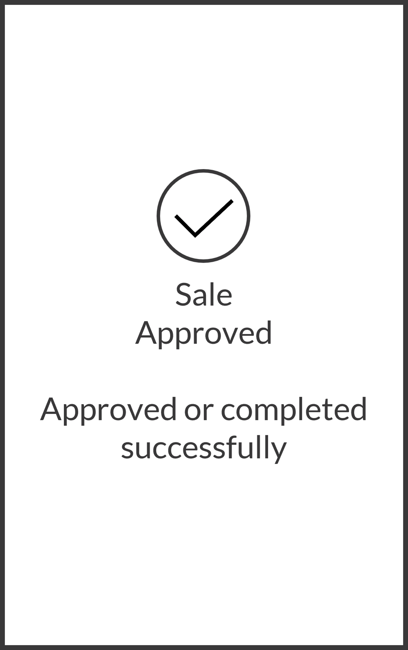 Screen that is shown following sale approval. A check icon is shown, along with the text "Sale Approved".