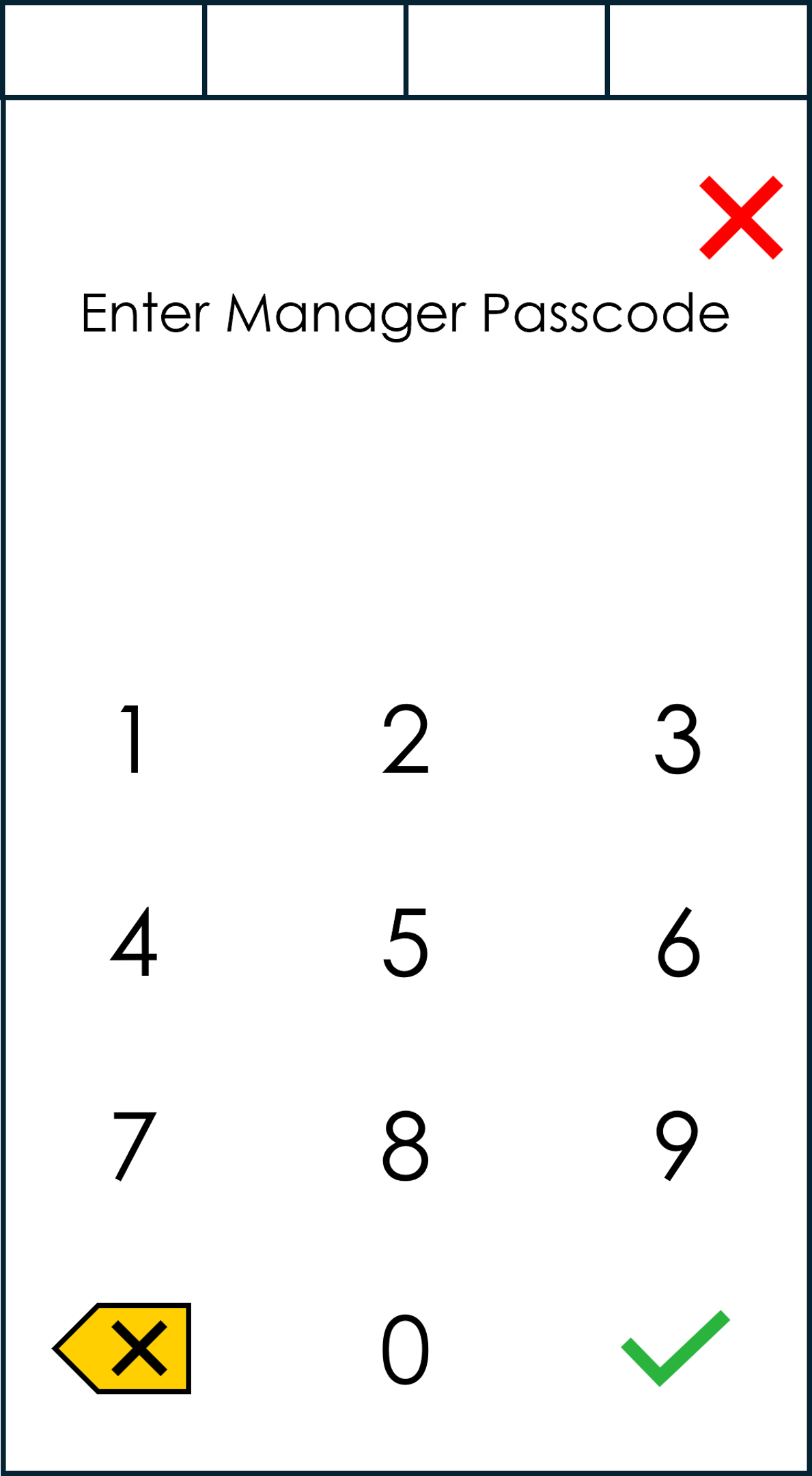 Screen where the user enters the manager passcode. They select X to cancel or the check icon to continue.